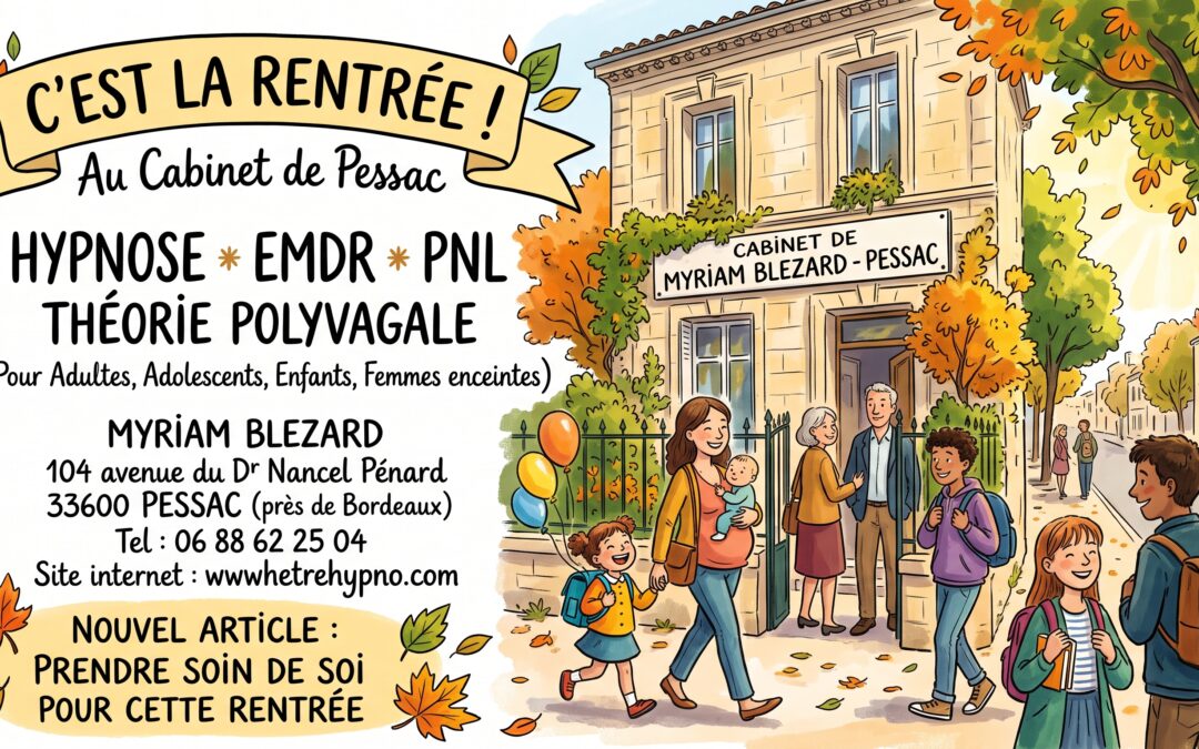 C’est la rentrée au cabinet d’Hypnose, d’EMDR et de PNL à Pessac